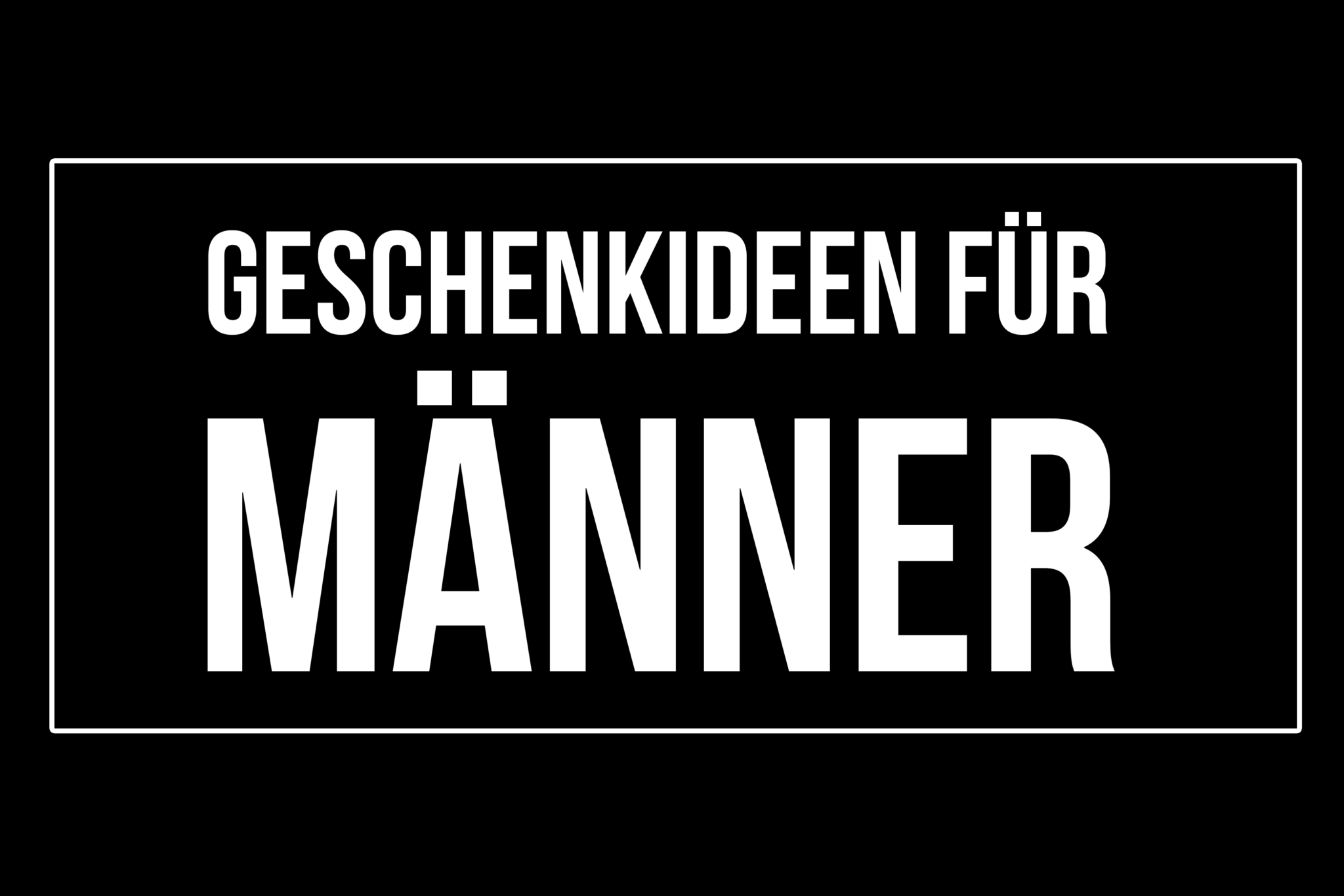 Coole Geschenkideen Fur Manner Besonders Und Originell