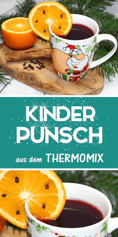 ♥ Kinderpunsch ♥ einfach im Thermomix selber machen